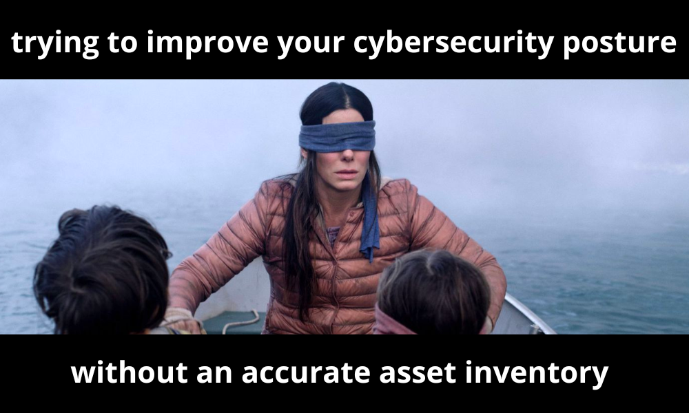 A birdbox movie meme about cybersecurity posture