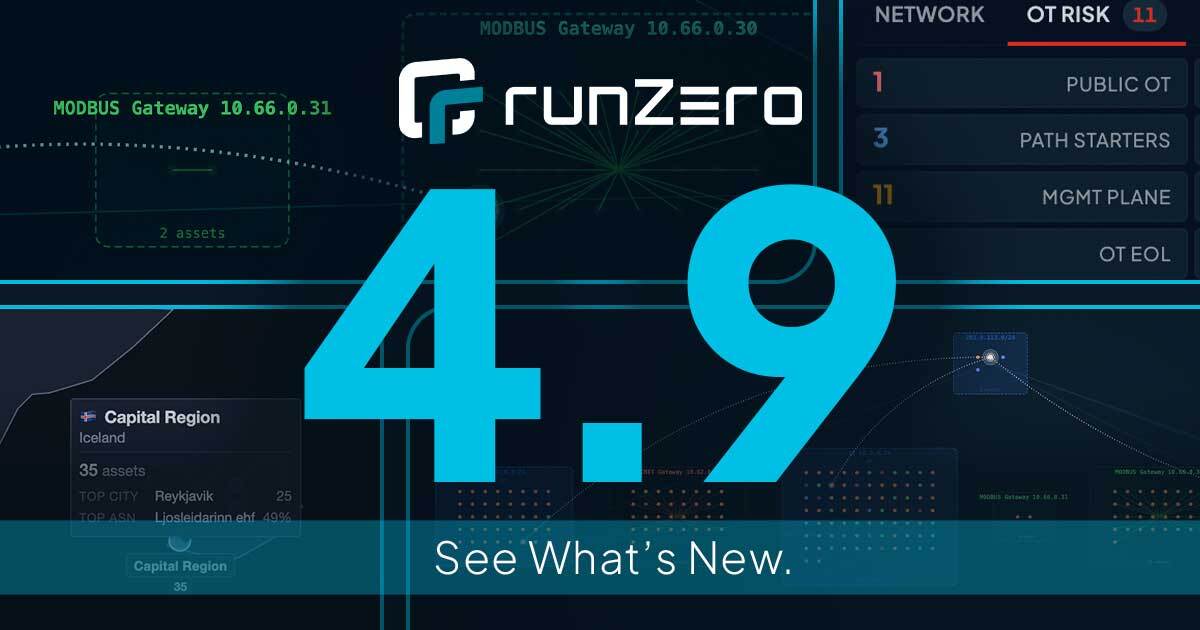 Announcing runZero 4.9: Unmask attack paths and segmentation gaps…