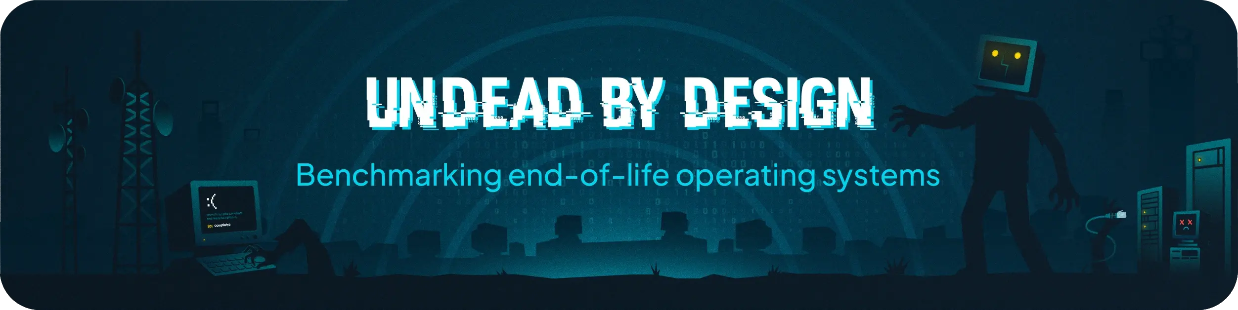 Undead by Design